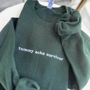Tummy Ache Survivor Embroidered Sweatshirt, Personalized Gift, Cozy Fun Apparel, Chronic Illness, Gift for Her and Him, Stomach Pain, Shirt