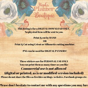 May include: A digital download for planner stickers with a watercolor floral design. The text reads "Steph's Planner Boutique" and includes information about the product being a digital download only, for personal use only, and that commercial use is not allowed.