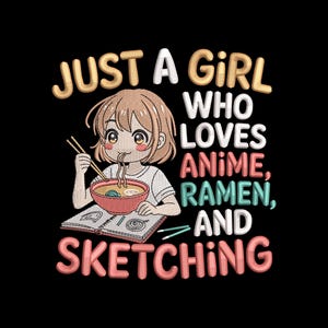 Just A Girl Who Loves Anime Ramen Skizzieren Stickmuster, Süßes Otaku Maschinenstickdatei, Japanisches Essen Schnittmuster, DST PES