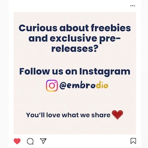 May include: A social media post with text asking if you are curious about freebies and exclusive pre-releases. It encourages users to follow on Instagram @embrodio. A red heart graphic is at the bottom. The background is a light beige color.