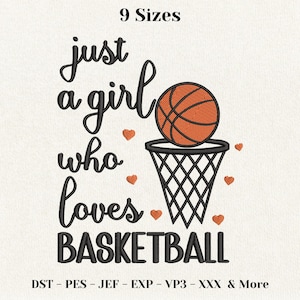 Può includere: Un disegno per ricamo con il testo nero 'just a girl who loves BASKETBALL', un pallone da basket arancione sopra un canestro nero e piccoli cuori arancioni. Il testo '9 Sizes' e i formati dei file sono visibili nell'immagine.