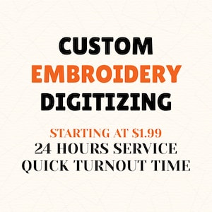 Custom Embroidery Digitizing Service - Convert Logo or Image to Machine Embroidery File - Fast Turnaround