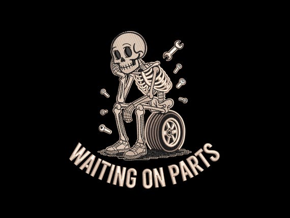 Waiting On Parts Skeleton Mechanic Embroidery Design, Funny Car Garage Machine Embroidery File – DST PES JEF, 9 Sizes