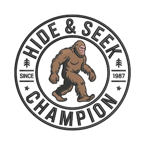 Bigfoot Hide and Seek Champion Embroidery Design – Funny Sasquatch Machine Embroidery File, Vintage Badge Style, DST, PES, 9 Sizes
