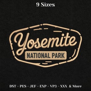 May include: Embroidered patch featuring the words "Yosemite NATIONAL PARK" in a stylized font, enclosed within a light brown border. The text "9 Sizes" is above the design, and "DST - PES - JEF - EXP - VP3 - XXX & More" is below it. The patch is on a black background.