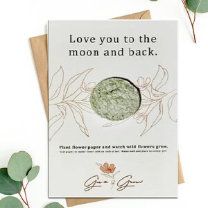 Love You to the Moon and Back Card | I love You | Full Size Greeting Card with Envelope |  Flower Seed Paper | Plantable