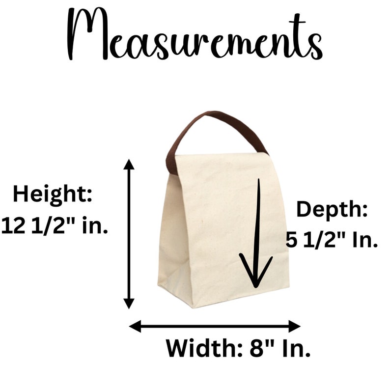 May include: A beige lunch bag with a brown handle. The bag is 12 1/2 inches high, 8 inches wide, and 5 1/2 inches deep. The word "Measurements" is written at the top of the image.