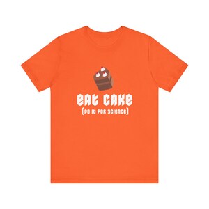 Eat Cake for Science Shirt - Soft Cotton Tshirt - Portal Gamer Shirt