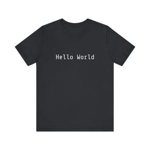 Funny Programming Hello World Joke Graphic T-Shirt Funny Programming Hello World Joke Graphic T-Shirt