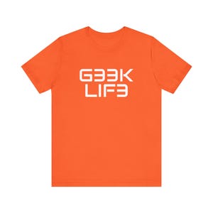 G33k Life Shirt - Soft Cotton Tshirt - Funny Geek Shirt