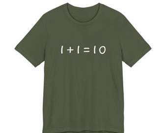 Binär kod T-shirt: 1+1=10 Mjuk bomulls-nördtröja