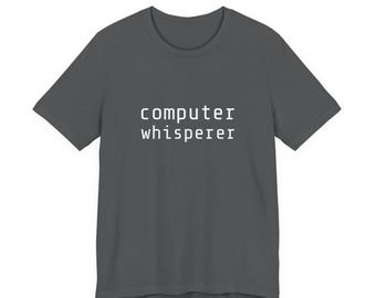 Computer Whisperer Soft Cotton Tshirt