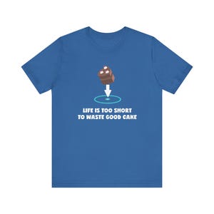 Portal Shirt - Life is Too Short to Waste Good Cake - Soft Cotton Tshirt