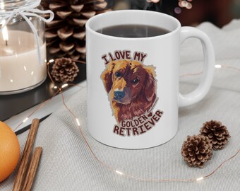 I Love My Golden Retriever Ceramic Mug 11oz