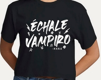 Maná Womens Black CROPPED T-shirt Échale Vampiro Me Vale Vale Vale  song lyrics song quote Rock en espanol Mana concert concierto 2023 tour