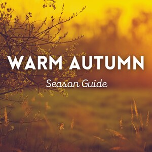 Warm Autumn Season Guide