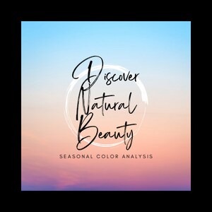 May include: Discover Natural Beauty, Seasonal Color Analysis. A graphic with a white circle and black text on a gradient background of blue, pink, and orange.