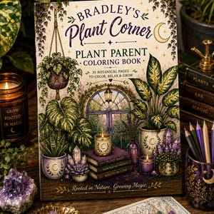 以下が含まれることがあります： 35枚の植物画が収録された「Bradley's Plant Corner Plant Parent Coloring Book」というタイトルの塗り絵。表紙には鉢植え、ハンギングプランター、クリスタル、キャンドル、窓のイラストが描かれており、「Rooted in Nature, Growing Magic」というテキストが記されています。