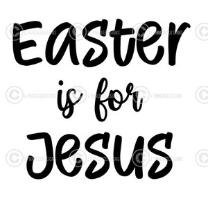 Easter is for Jesus SVG, Christian Easter SVG, Easter svg, Christian Svg, Bunny Svg, Religious Easter SVG Bundle, Cut Files for Cricut