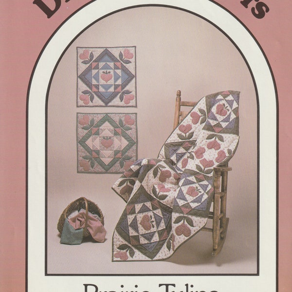 Dream Spinners Prairie Tulips 45"  X 67 1/2" Quilt or 23" Wall Hanging Quilting Pattern 1984 Primitive