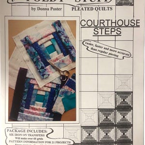 May include: A book cover for "The "Foldy" Stuff" by Donna Poster, featuring "Courthouse Steps" pleated quilts. The cover includes a sample quilt with blue, teal, and floral fabrics, along with scissors. Text details the package contents and project information.