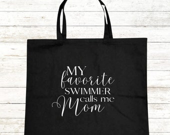 My Favorite Swimmer Calls me Mom - Swim Mom Tote Bag