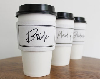 Bridal Party Getting Ready, Coffee Cup Sleeve, Morning of Wedding Coffee, Wedding Coffee Cups, Wedding Coffee Accessory, Small Bridal Party