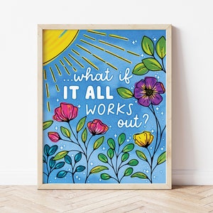 Inspirational Quote Digital Download - What if it all Works Out? - Botanische Druckbare Wandkunst - Bunte Schlafzimmer Wanddekoration