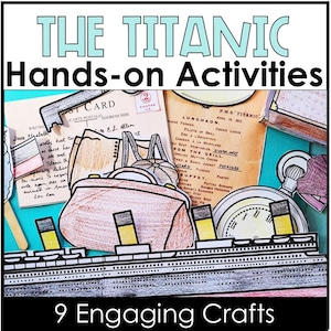 Puede incluir: Una ilustración colorida del barco Titanic con un título que dice "The Titanic Hands-on Activities 9 Engaging Crafts". La imagen incluye una postal vintage, un menú del Titanic y una maleta.