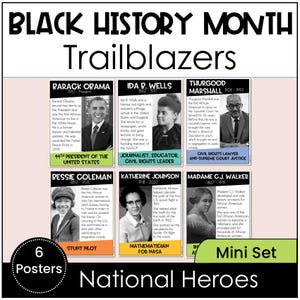 May include: A set of six colorful posters featuring portraits of prominent African American historical figures, including Barack Obama, Ida B. Wells, Thurgood Marshall, Bessie Coleman, Katherine Johnson, and Madam C.J. Walker. Each poster includes the person's name, years of life, and a brief description of their accomplishments. The posters are titled "Black History Month Trailblazers" and "National Heroes".
