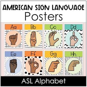 May include: A set of eight colorful posters featuring the American Sign Language alphabet. Each poster has a different background pattern and shows the sign for a letter, along with the letter itself. The posters are titled "American Sign Language Posters" and "ASL Alphabet".