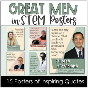 May include: A poster set titled "Great Men in STEM Posters" featuring portraits of scientists and astronauts with inspirational quotes. The posters include Carl Sagan, Guion Bluford, Charles Elachi, Harold Varmus, and Shinya Yamanaka. The bottom text reads "15 Posters of Inspiring Quotes."