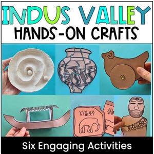 May include: Image featuring the text "INDUS VALLEY HANDS-ON CRAFTS" above six craft activities. The crafts include a clay spiral, a paper pot, a paper cart, a paper boat, a paper tablet with an elephant, and a paper statue. The text "Six Engaging Activities" is at the bottom.