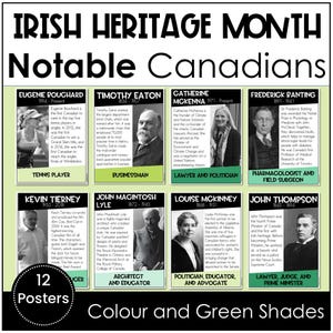 May include: Twelve colorful posters featuring notable Irish-Canadian individuals. Each poster includes a portrait, name, years of life, and a brief description of their accomplishments. The posters are designed with green and white accents.