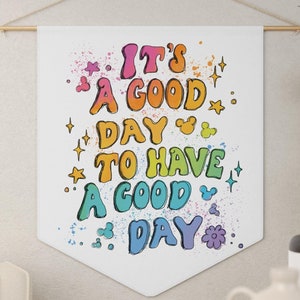 It&#39;s a Good Day to Have a Good Day Wall Pennant | Disney Wall Decor | Disney Magic Wall Hanging | Disney Classroom Decor | Disney Teacher