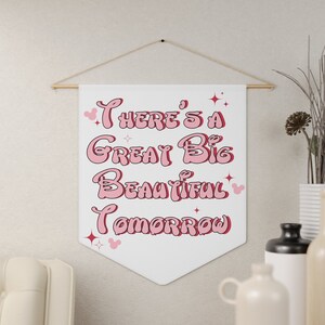 C'è un grande grande bellissimo domani Wall Pennant / Disney Wall Decor / Disney Classroom Wall Hanging / Disney Kid's Room Decor