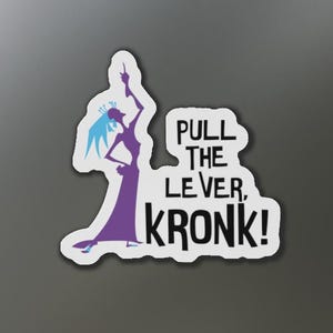 Puede incluir: Un personaje de dibujos animados morado y azul con una corona en la cabeza está apuntando hacia arriba al texto "PULL THE LEVER, KRONK!" sobre un fondo blanco.