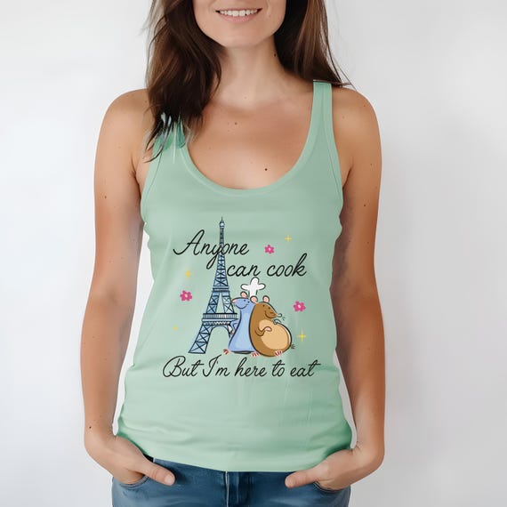 Anyone Can Cook But I'm Here to Eat Tank Top | Remy Sleeveless Shirt | Ratatouille Epcot Shirt