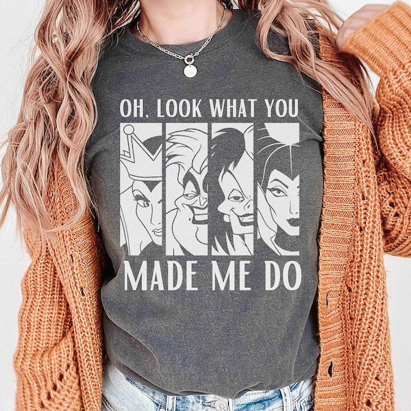 Comfort Colors Look What You Made Me Do Disney Villains Shirt | Classic Disney Villains Shirt | Disney Halloween Shirt