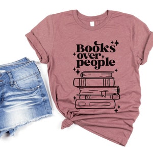 Books Over People Shirt | Introvert Book Shirt| Bookish Shirt | Reading Shirt | Book Lover Gift | Book Lover Shirt | Crewneck Shirt |