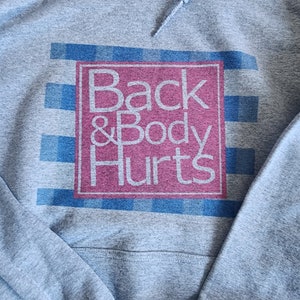 Back Hurts Hoodie