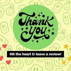 May include: Green background with a pattern of yellow smiley faces. A green circle with the text "Thank you" in black script. Below the circle is a black rectangle with the text "Hit the heart & leave a review!" in white. There are five yellow stars and five red hearts.