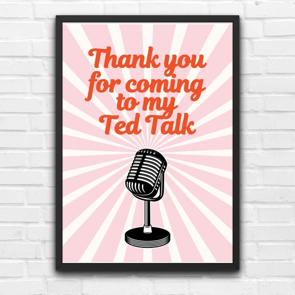 Thank You for Coming to my Ted Talk Poster, High School Classroom Poster, Middle School, Fun Classroom Decor, Trendy Classroom