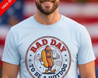 Bad Day To Be A Hotdog 4th July T-Shirt | Patriotic BBQ Funny Tee