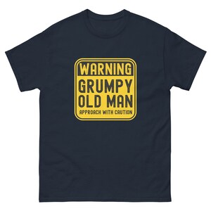 Grumpy Old Man Warning Men's classic tee