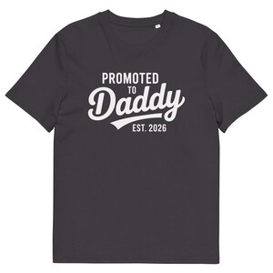 Promoted To Daddy T Shirt Est 2026 100 Percent Organic Cotton