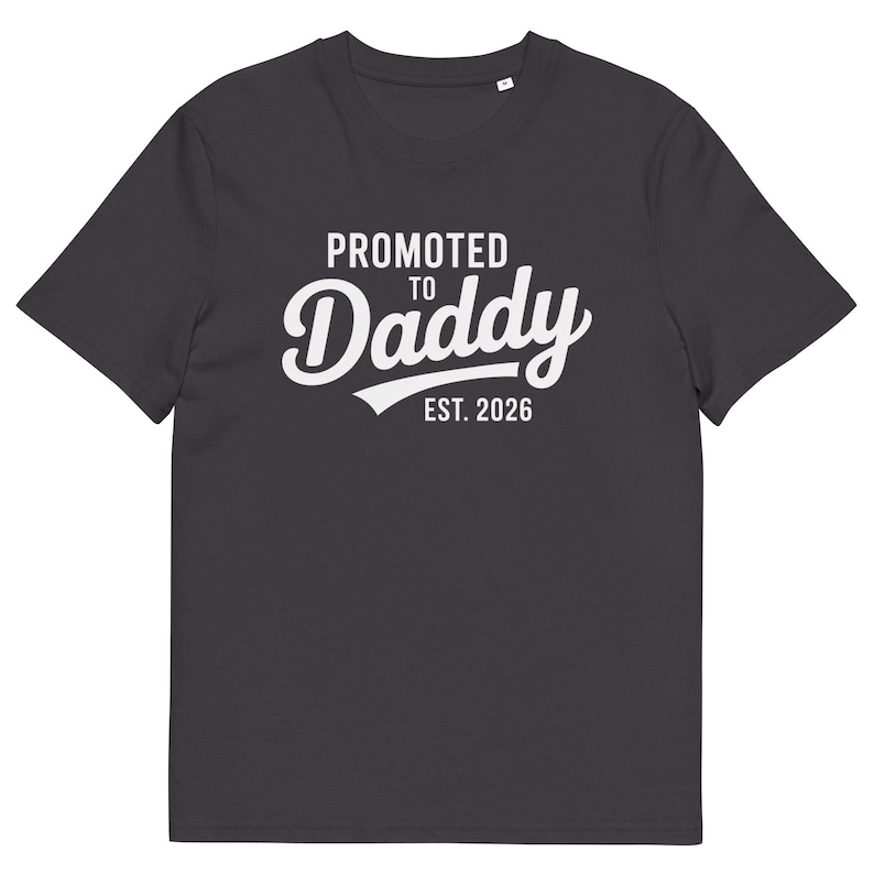 Promoted To Daddy T Shirt Est 2026 100 Percent Organic Cotton