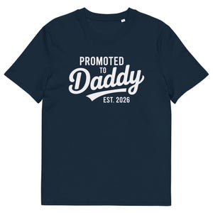 Promoted To Daddy T Shirt Est 2026 100 Percent Organic Cotton