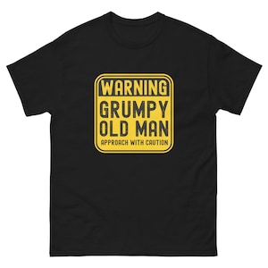 Grumpy Old Man Warning Men&#39;s Classic T-Shirt