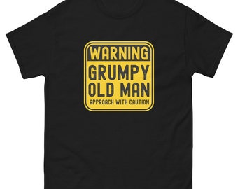 Grumpy Old Man Warning Men&#39;s Classic T-Shirt